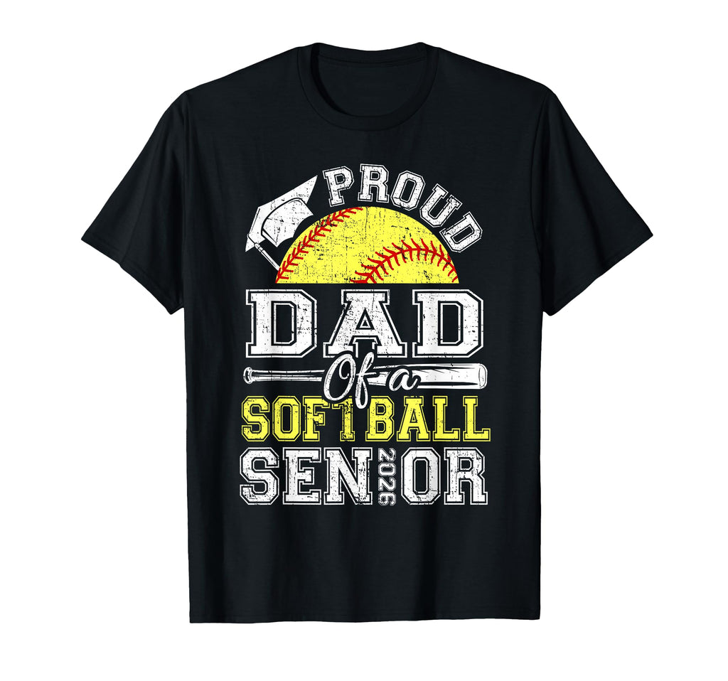Proud Dad 2026 Senior Softball T-Shirt - Custom Art Print Men Women - T-Shirt, Sweatshirt, Hoodie