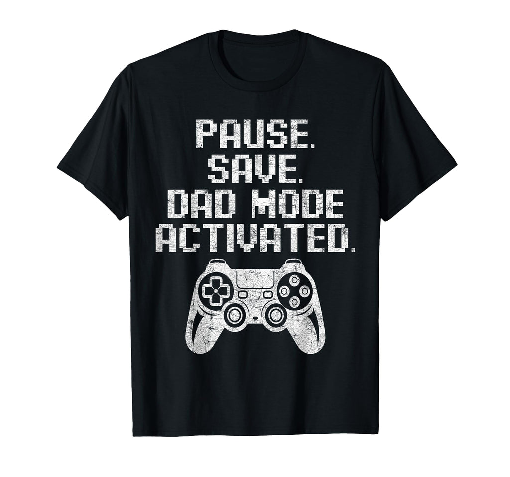 Gamer Dad Fathers Day Pause Save Dad T-Shirt - Casual Everyday Wear Unisex - T-Shirt, Sweatshirt, Hoodie