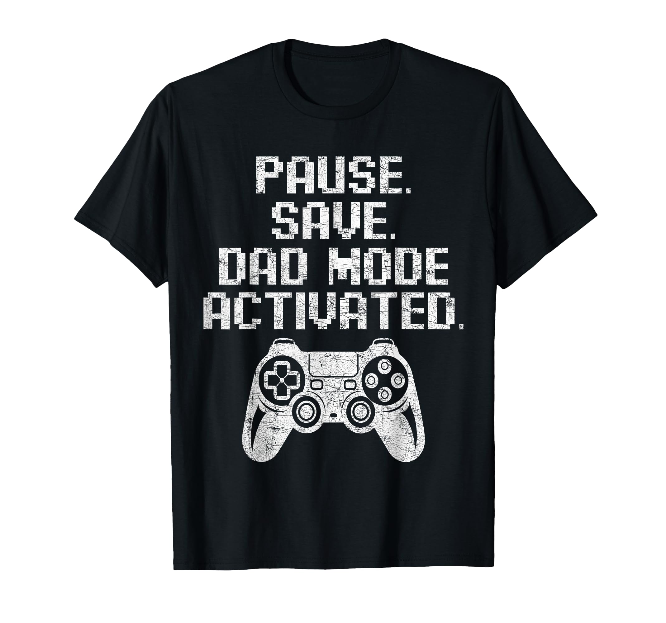 Gamer Dad Fathers Day Pause Save Dad T-Shirt - Casual Everyday Wear Unisex - T-Shirt, Sweatshirt, Hoodie