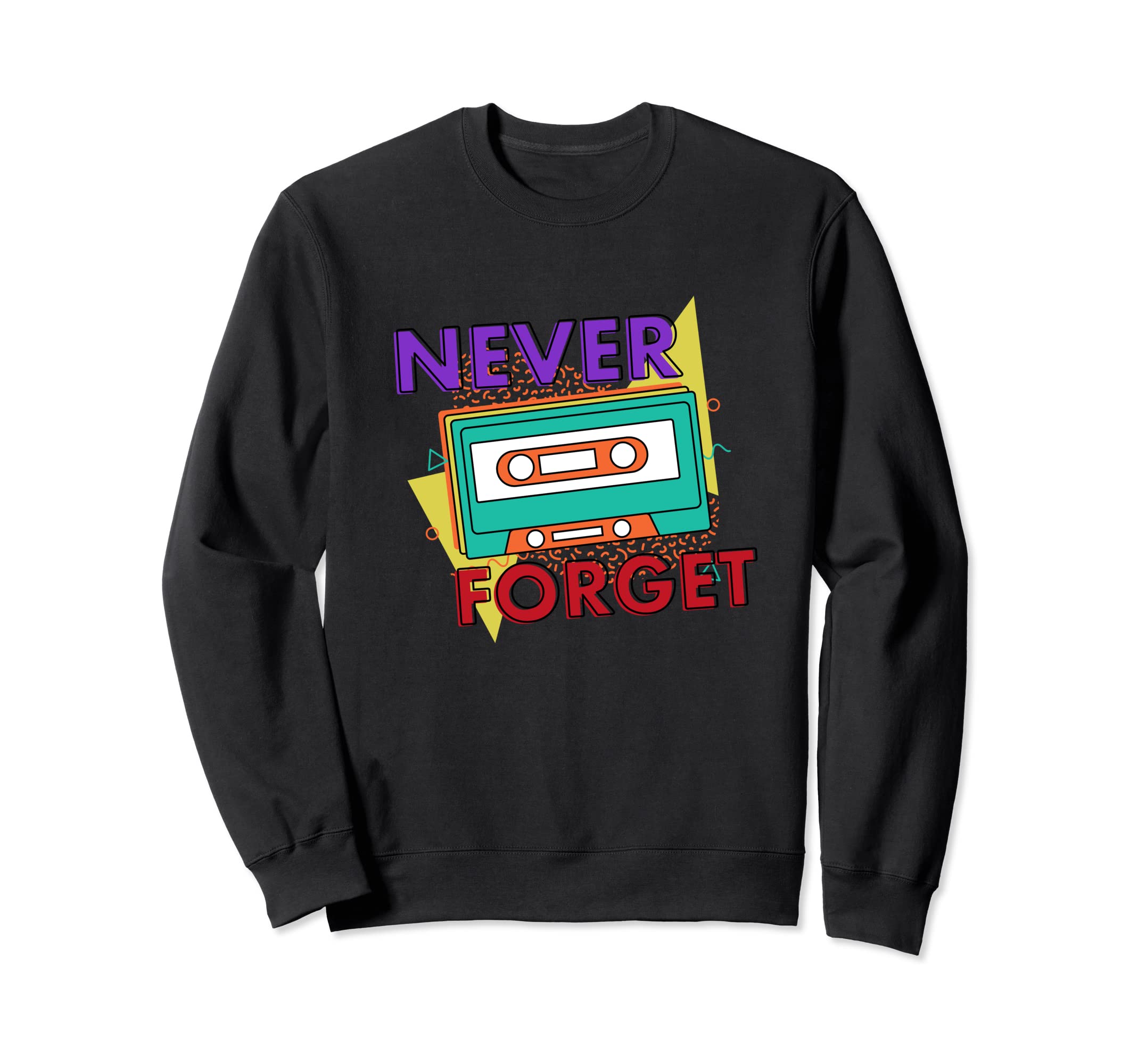 Never Forget Music Songs Cassette Sweatshirt - Custom Art Print Unisex - T-Shirt, Sweatshirt, Hoodie