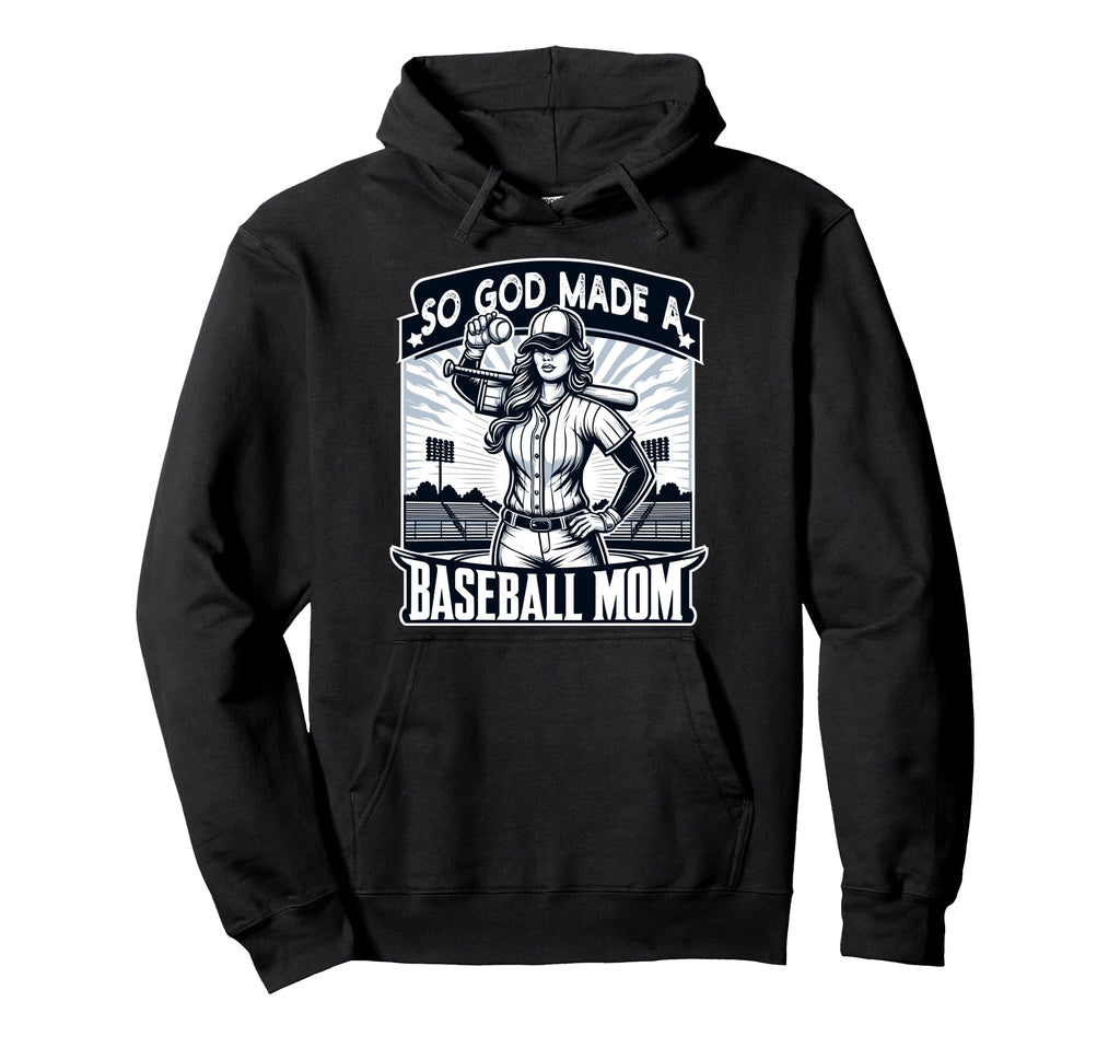 So God Made Baseball Mom Funny Hoodie - Custom Art Print Men Women - T-Shirt, Sweatshirt, Hoodie