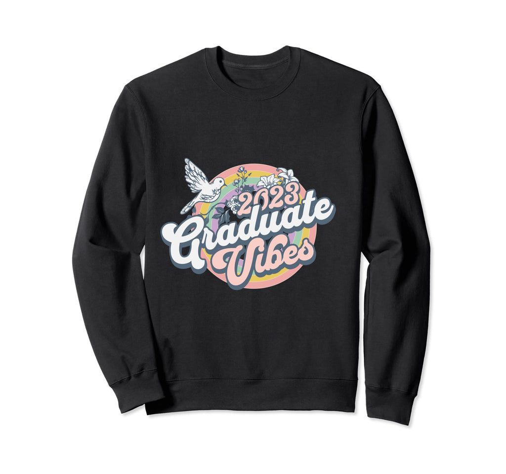 Class 2023 Graduation Vibes Sweatshirt - Aesthetic Graphic Men Women - T-Shirt, Sweatshirt, Hoodie