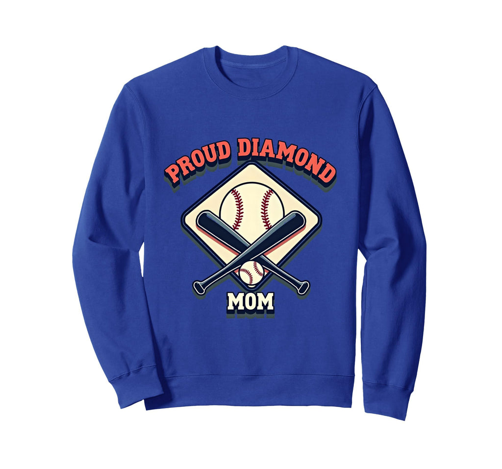 Proud Diamond Mom Baseball Sweatshirt - Fun Novelty Design Men Women - T-Shirt, Sweatshirt, Hoodie