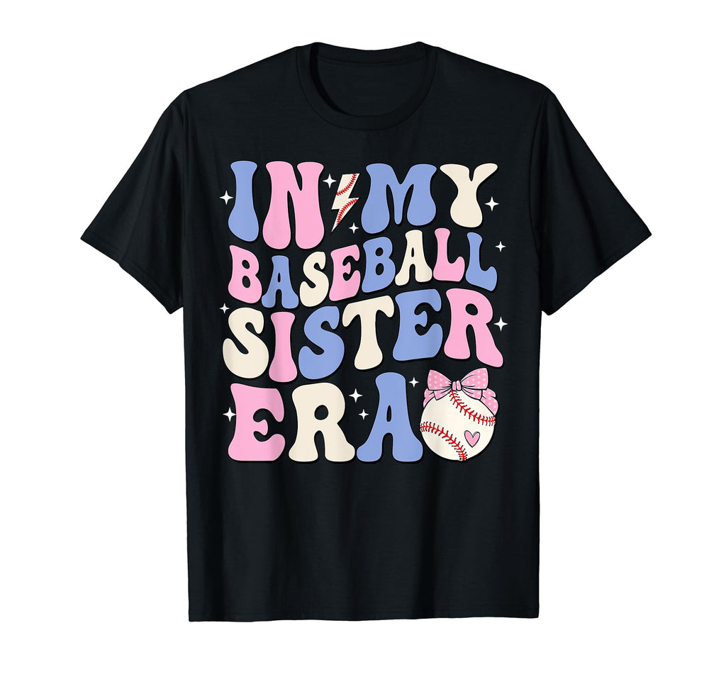 Groovy My Baseball Sister Era Baseball T-Shirt - Graphic Print Men Women - T-Shirt, Sweatshirt, Hoodie