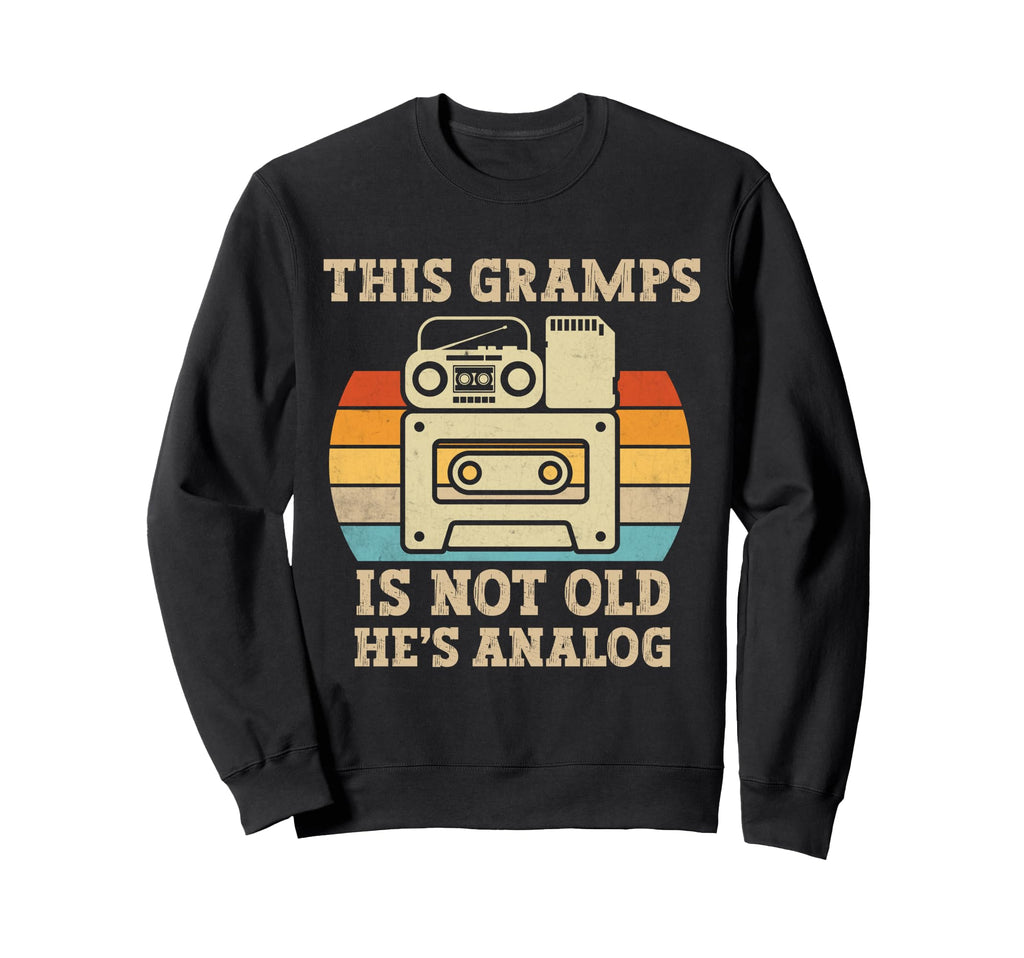 This Gramps Is Not Old Hes Analog Sweatshirt - Aesthetic Graphic Unisex - T-Shirt, Sweatshirt, Hoodie