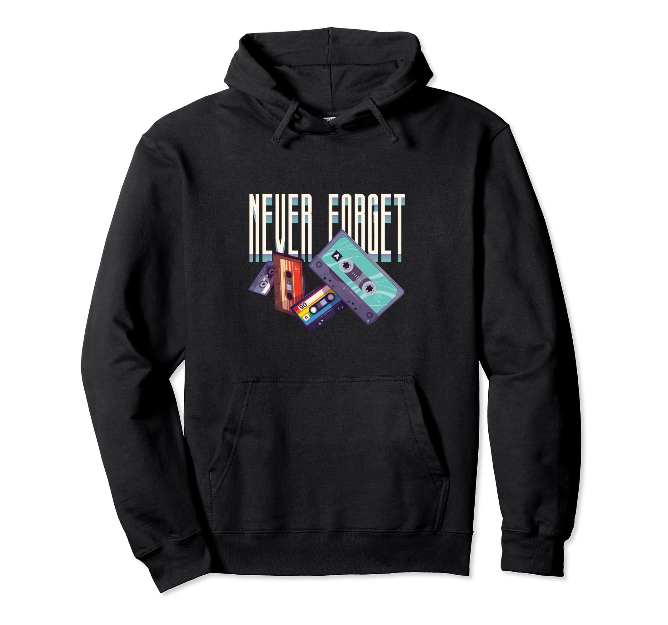 Never Forget Music Mixtape 90S Party Hoodie - Casual Everyday Wear Unisex - T-Shirt, Sweatshirt, Hoodie