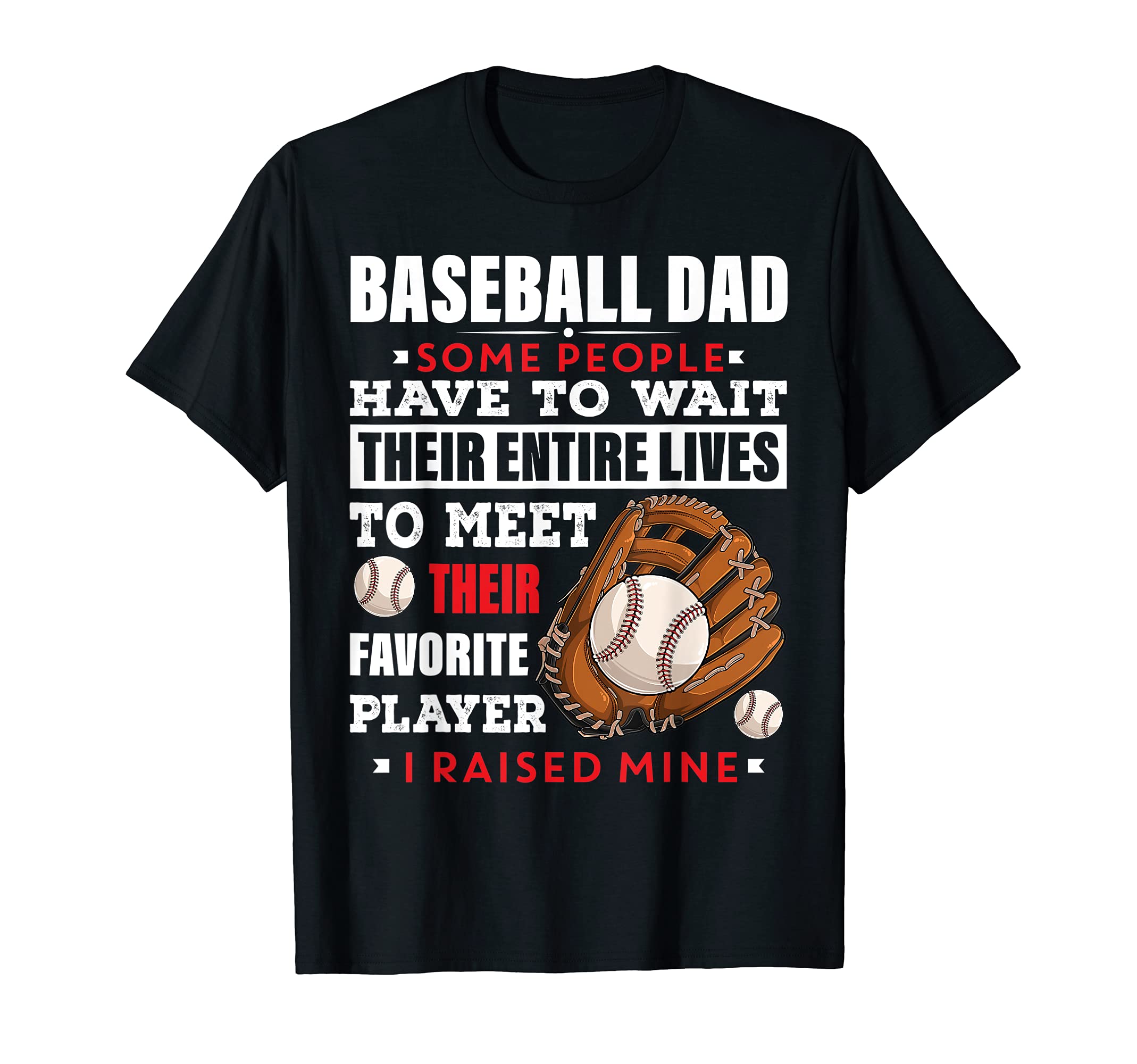 Mens Baseball Dad Some People T-Shirt - Casual Everyday Wear for Adults - T-Shirt, Sweatshirt, Hoodie