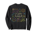 Id Rather Be My Dachshund Dog Mom Sweatshirt - Casual Everyday Wear Unisex - T-Shirt, Sweatshirt, Hoodie