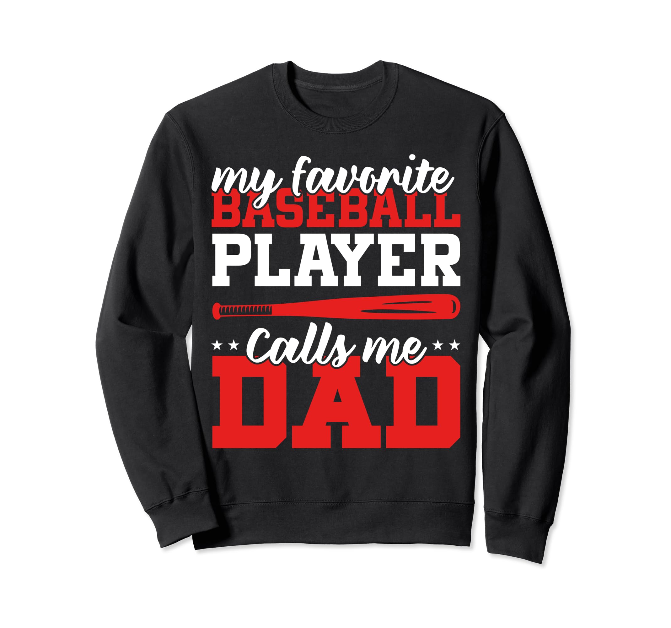 My Favorite Baseball Player Calls Me Sweatshirt - Graphic Print for Adults - T-Shirt, Sweatshirt, Hoodie