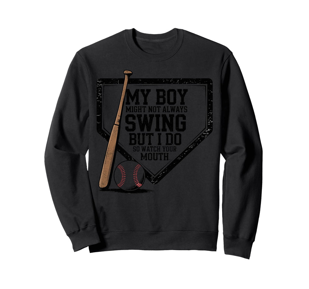 My Might Not Always Swing Baseball Sweatshirt - Minimalist Print Unisex - T-Shirt, Sweatshirt, Hoodie