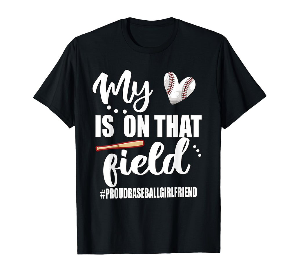 My Heart Is That Field Proud Baseball T-Shirt - Novelty Apparel Unisex - T-Shirt, Sweatshirt, Hoodie