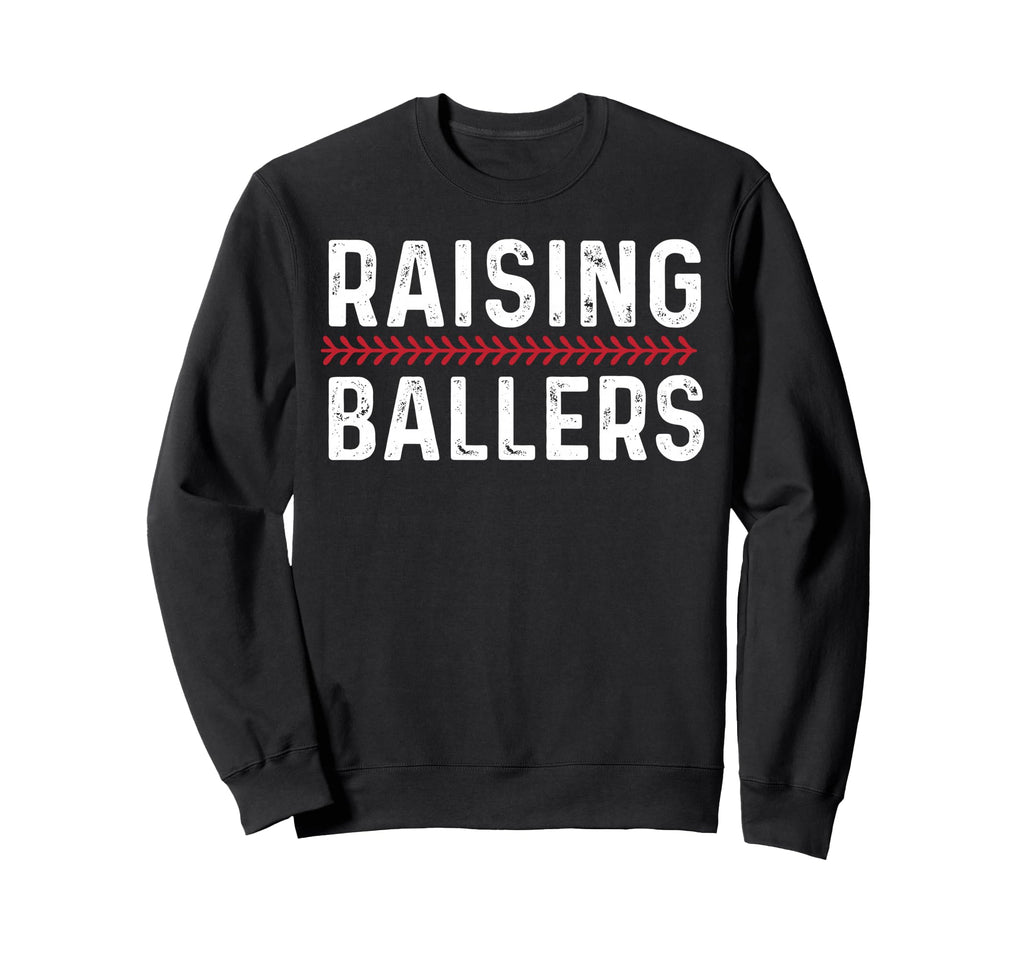 Raising Ballers Funny Mom Baseball Sweatshirt - Unique Graphic Men Women - T-Shirt, Sweatshirt, Hoodie