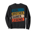 Son Brother Gamer Legend Video Sweatshirt - Aesthetic Graphic Men Women - T-Shirt, Sweatshirt, Hoodie