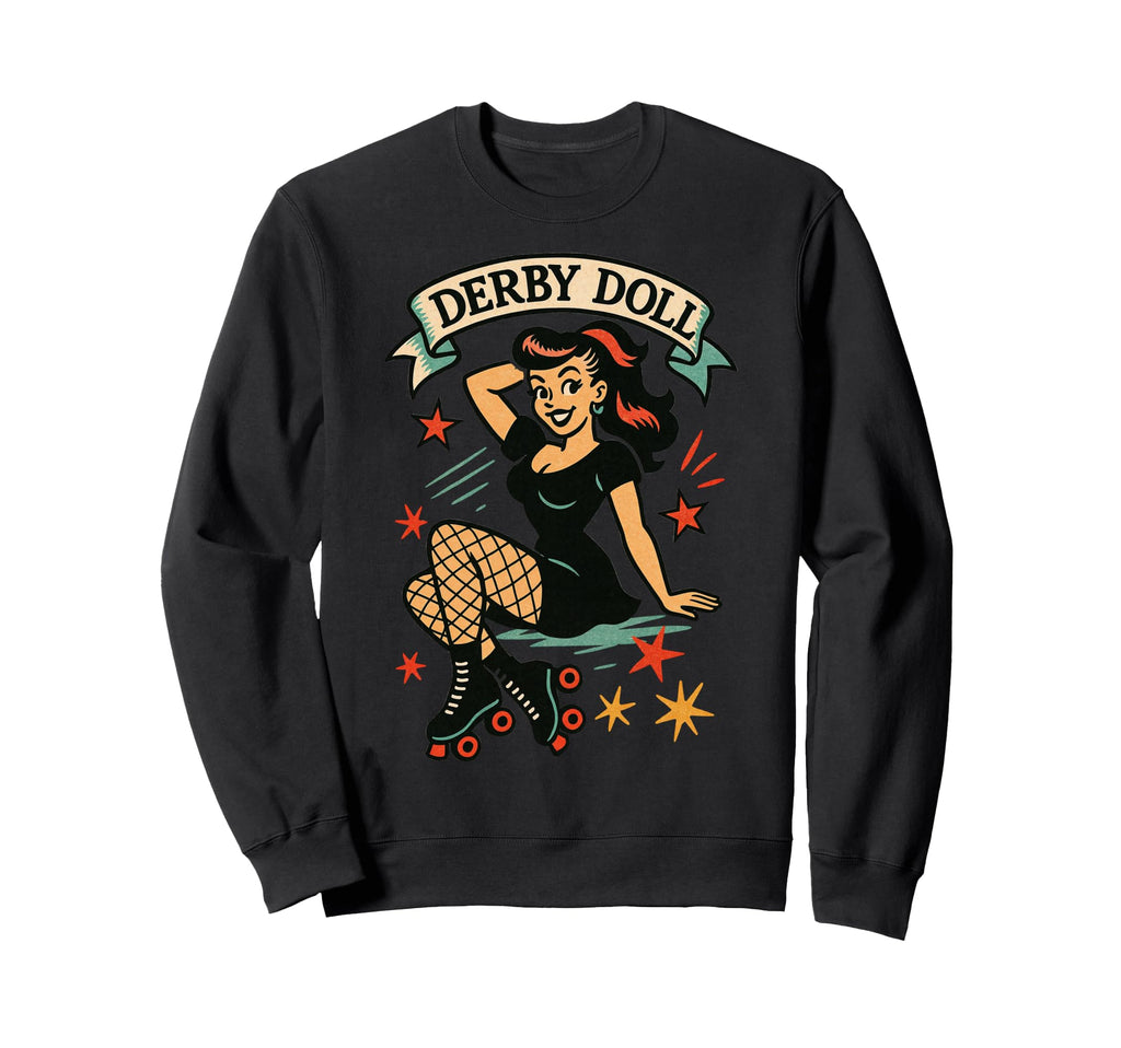 Derby Doll Roller Skating Pin Up Roller Sweatshirt - Unique Graphic Unisex - T-Shirt, Sweatshirt, Hoodie