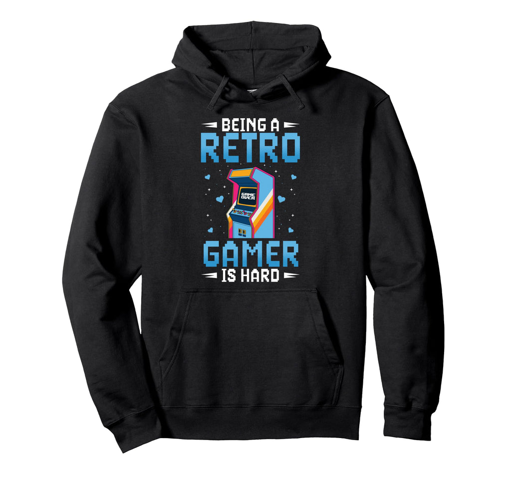 Being Gamer Is Hard Arcade Video Game Hoodie - Streetwear Style Men Women - T-Shirt, Sweatshirt, Hoodie