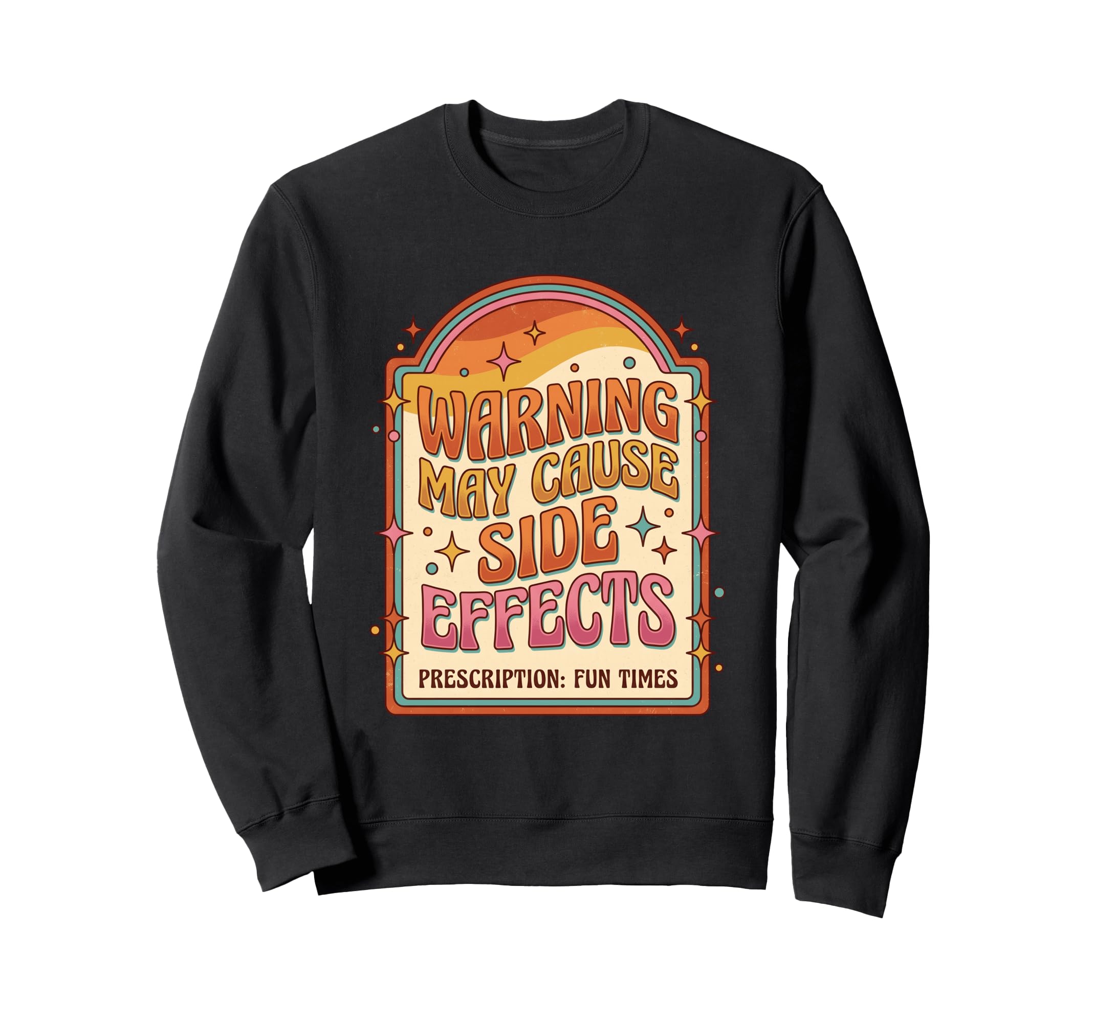 Warning May Cause Fun Times Sweatshirt - Aesthetic Graphic for Adults - T-Shirt, Sweatshirt, Hoodie