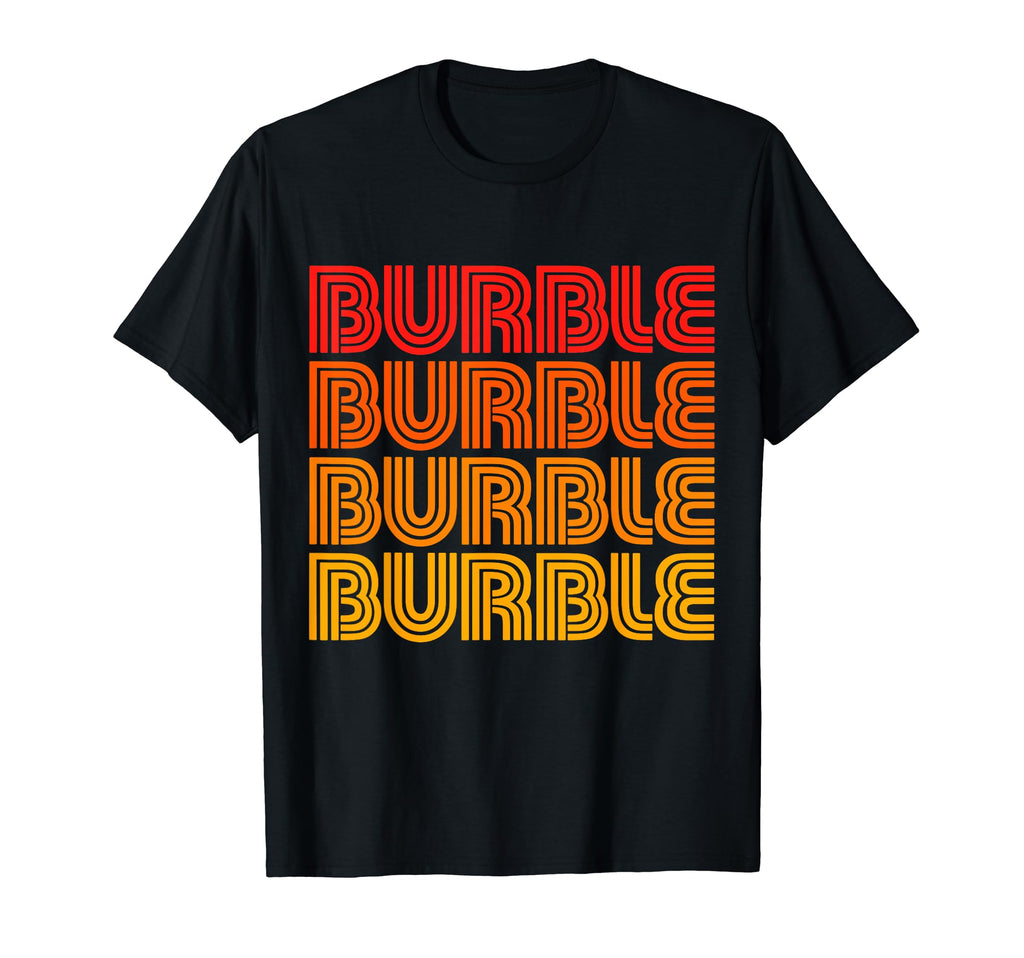 Burble Funny Gurgle Bubble Noise T-Shirt - Minimalist Print for Adults - T-Shirt, Sweatshirt, Hoodie