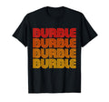Burble Funny Gurgle Bubble Noise T-Shirt - Minimalist Print for Adults - T-Shirt, Sweatshirt, Hoodie