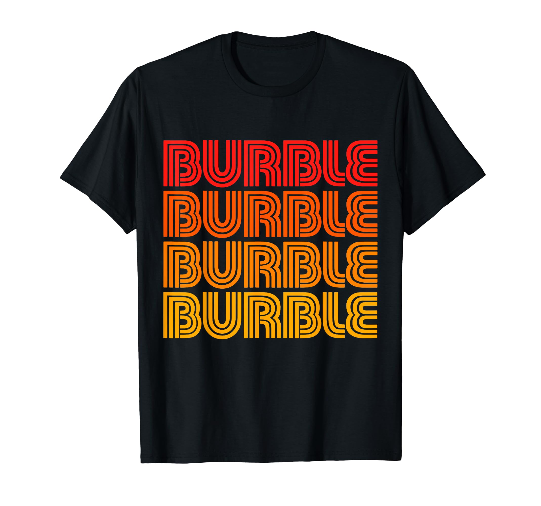 Burble Funny Gurgle Bubble Noise T-Shirt - Minimalist Print for Adults - T-Shirt, Sweatshirt, Hoodie