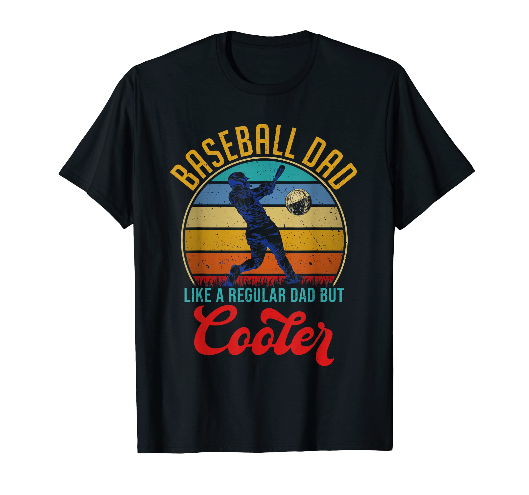 Mens Baseball Dad Funny Baseball T-Shirt - Streetwear Style Men Women - T-Shirt, Sweatshirt, Hoodie
