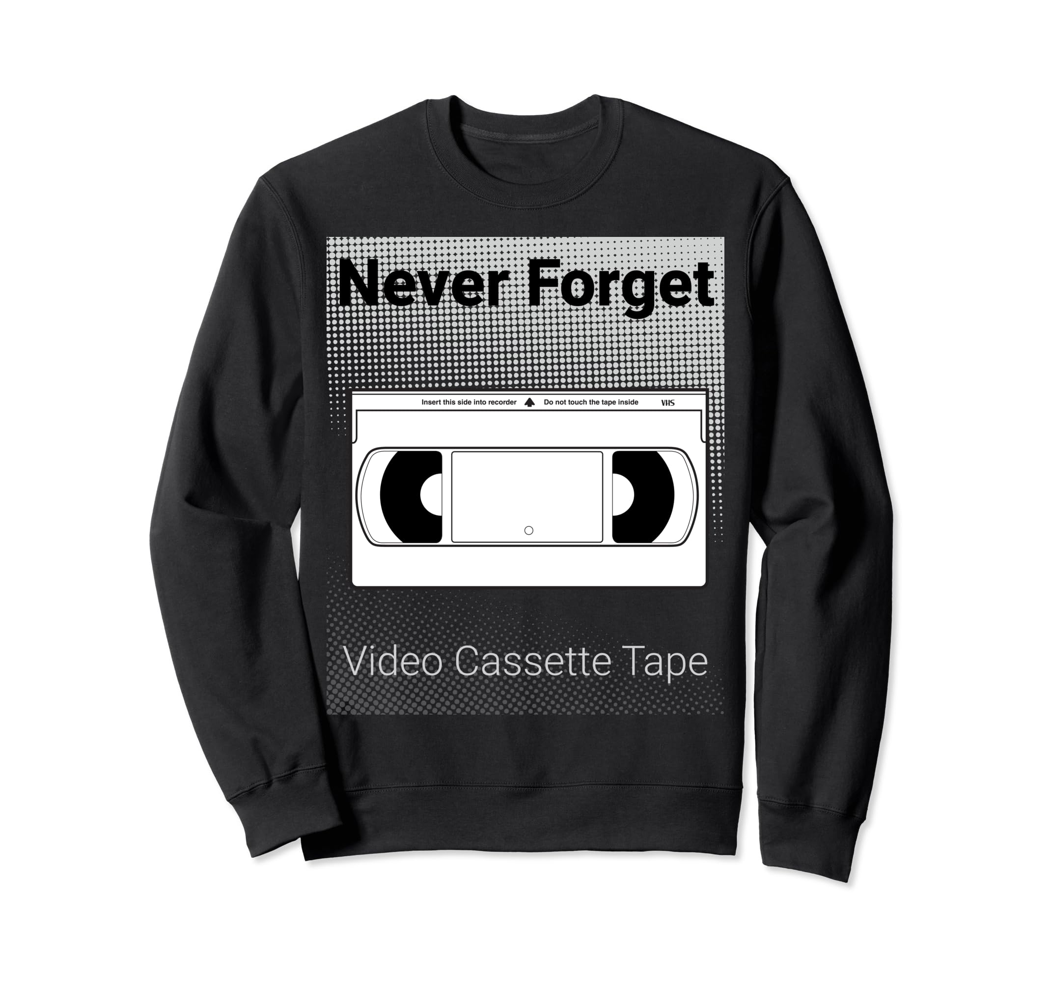Never Forget Video Cassette Tape Sweatshirt - Unique Graphic for Adults - T-Shirt, Sweatshirt, Hoodie