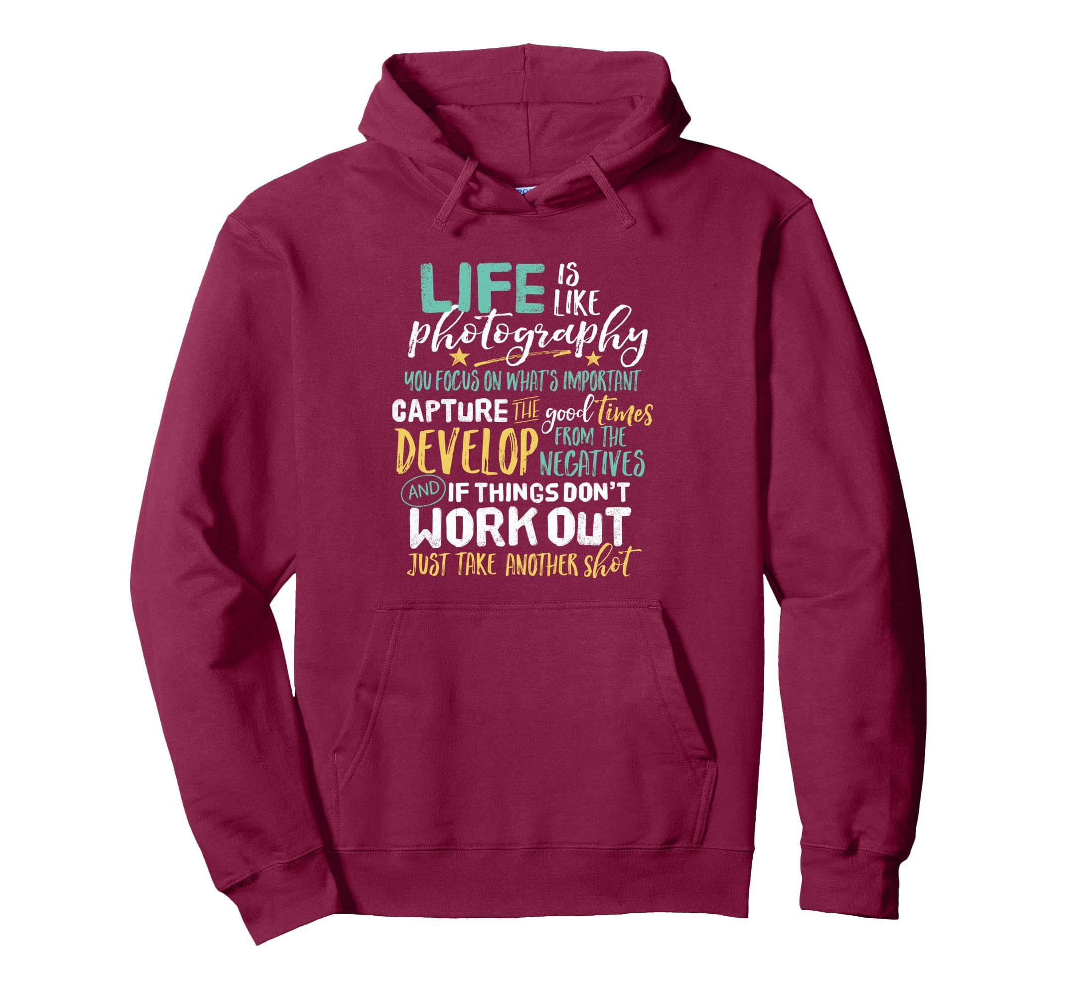 Inspirational Photographer Life Is Like Hoodie - Trendy Graphic Men Women - T-Shirt, Sweatshirt, Hoodie