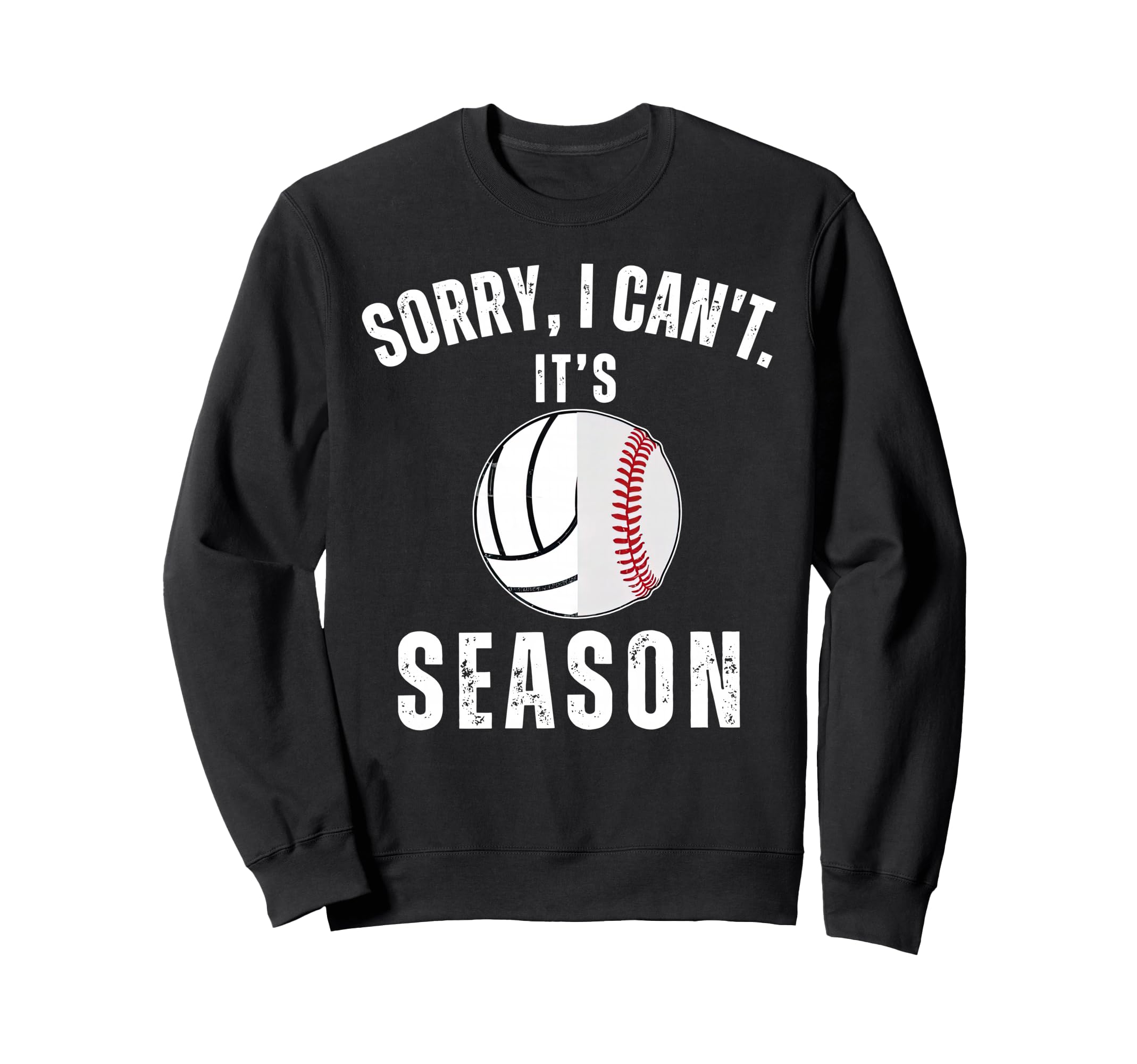 Sorry I Cant Its Volleyball Sweatshirt - Streetwear Style for Adults - T-Shirt, Sweatshirt, Hoodie