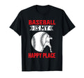 Baseball Is My Happy Place Baseball T-Shirt - Trendy Graphic Men Women - T-Shirt, Sweatshirt, Hoodie