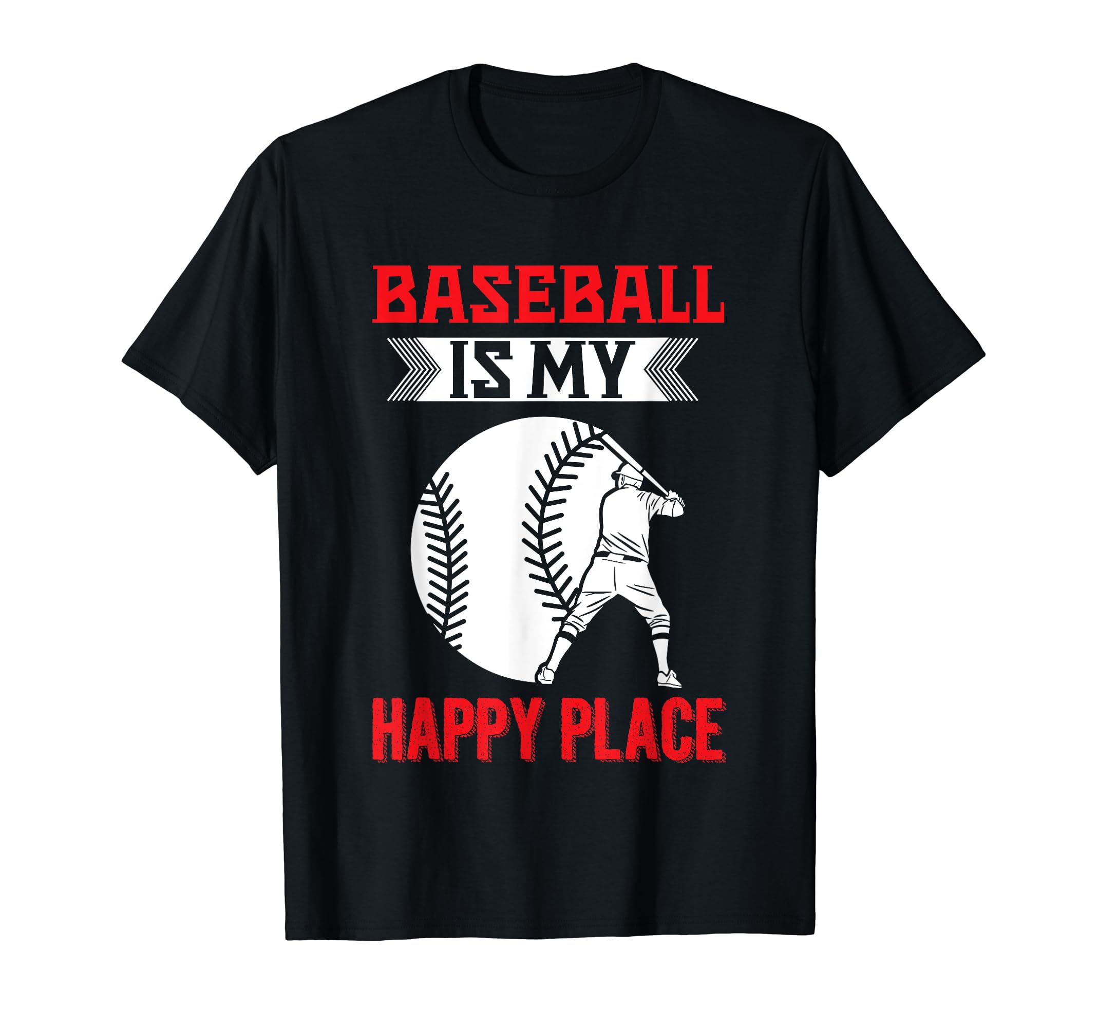 Baseball Is My Happy Place Baseball T-Shirt - Trendy Graphic Men Women - T-Shirt, Sweatshirt, Hoodie