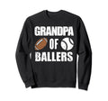 Grandpa Ballers Funny Football Sweatshirt - Aesthetic Graphic Men Women - T-Shirt, Sweatshirt, Hoodie