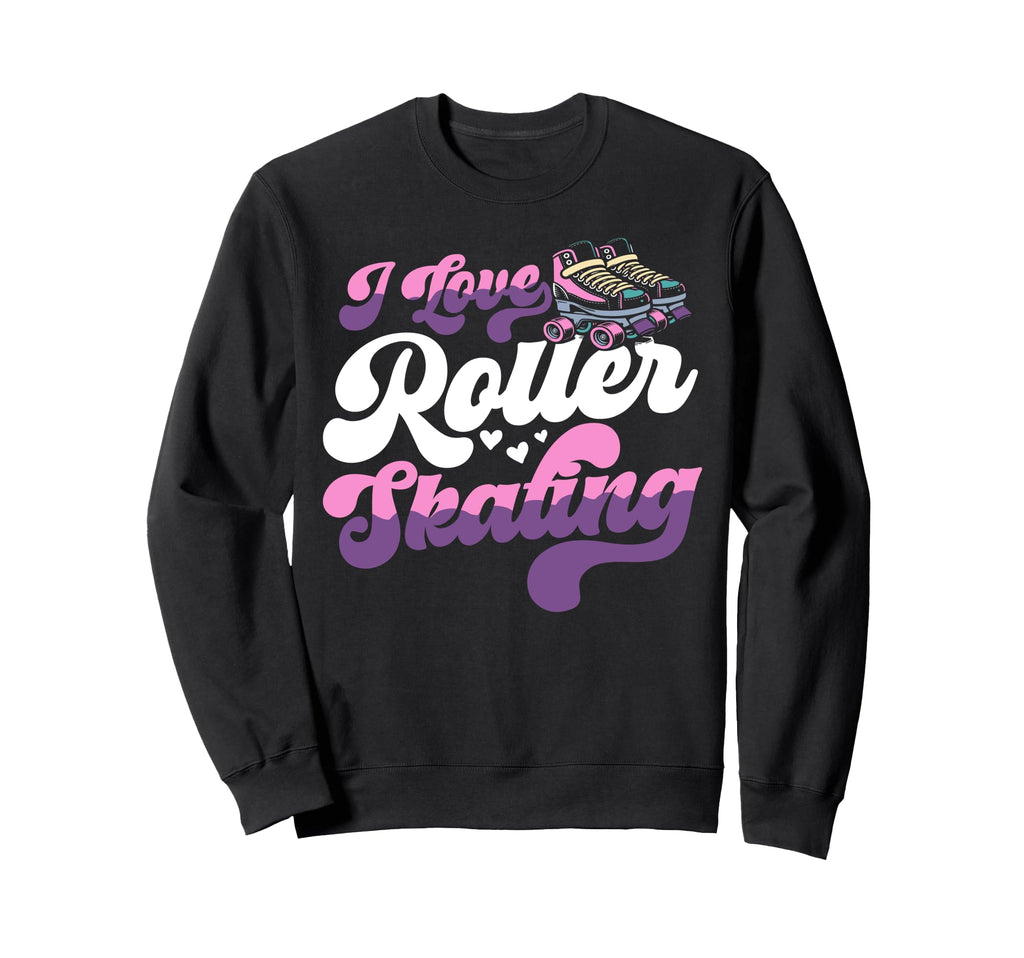 Roller Skating Skate 1970S I Love Sweatshirt - Streetwear Style Unisex - T-Shirt, Sweatshirt, Hoodie