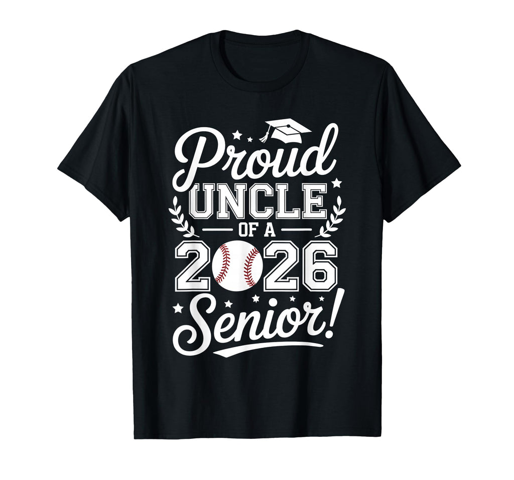 Proud Uncle 2026 Senior Baseball T-Shirt - Novelty Apparel for Adults - T-Shirt, Sweatshirt, Hoodie