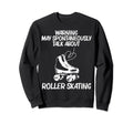 Roller Skating Disco Derby Skates Sweatshirt - Aesthetic Graphic Men Women - T-Shirt, Sweatshirt, Hoodie