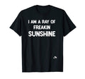 Im Ray Freakin Sunshine T-Shirt - Unique Graphic Unisex - T-Shirt, Sweatshirt, Hoodie
