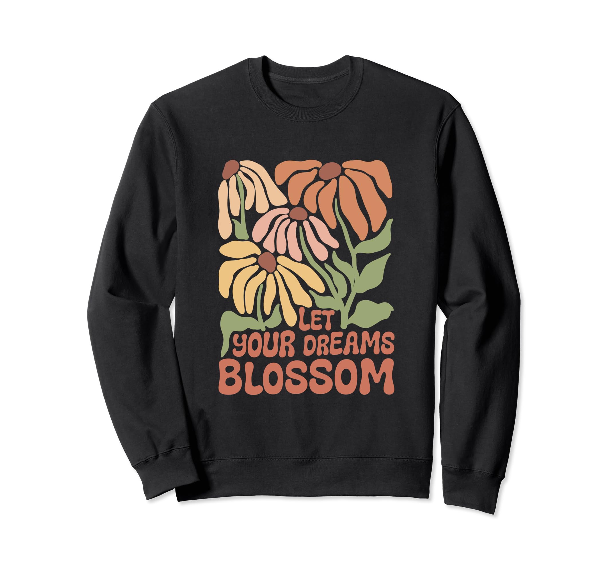 Boho Minimalistic Let Your Dreams Sweatshirt - Casual Everyday Wear Unisex - T-Shirt, Sweatshirt, Hoodie