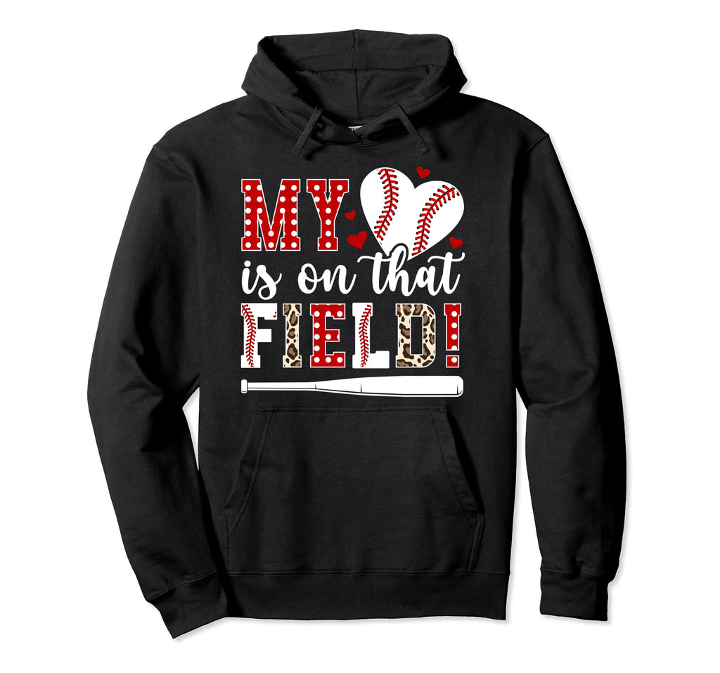 That Field Baseball Mom Baseball Hoodie - Casual Everyday Wear Unisex - T-Shirt, Sweatshirt, Hoodie