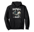 Baseball Dad Fathers Day Hoodie - Casual Everyday Wear Men Women - T-Shirt, Sweatshirt, Hoodie