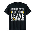 Rediscover Freedom Leave California T-Shirt - Custom Art Print Men Women - T-Shirt, Sweatshirt, Hoodie