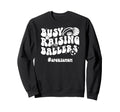 Busy Raising Ballers Sports Sweatshirt - Casual Everyday Wear Men Women - T-Shirt, Sweatshirt, Hoodie