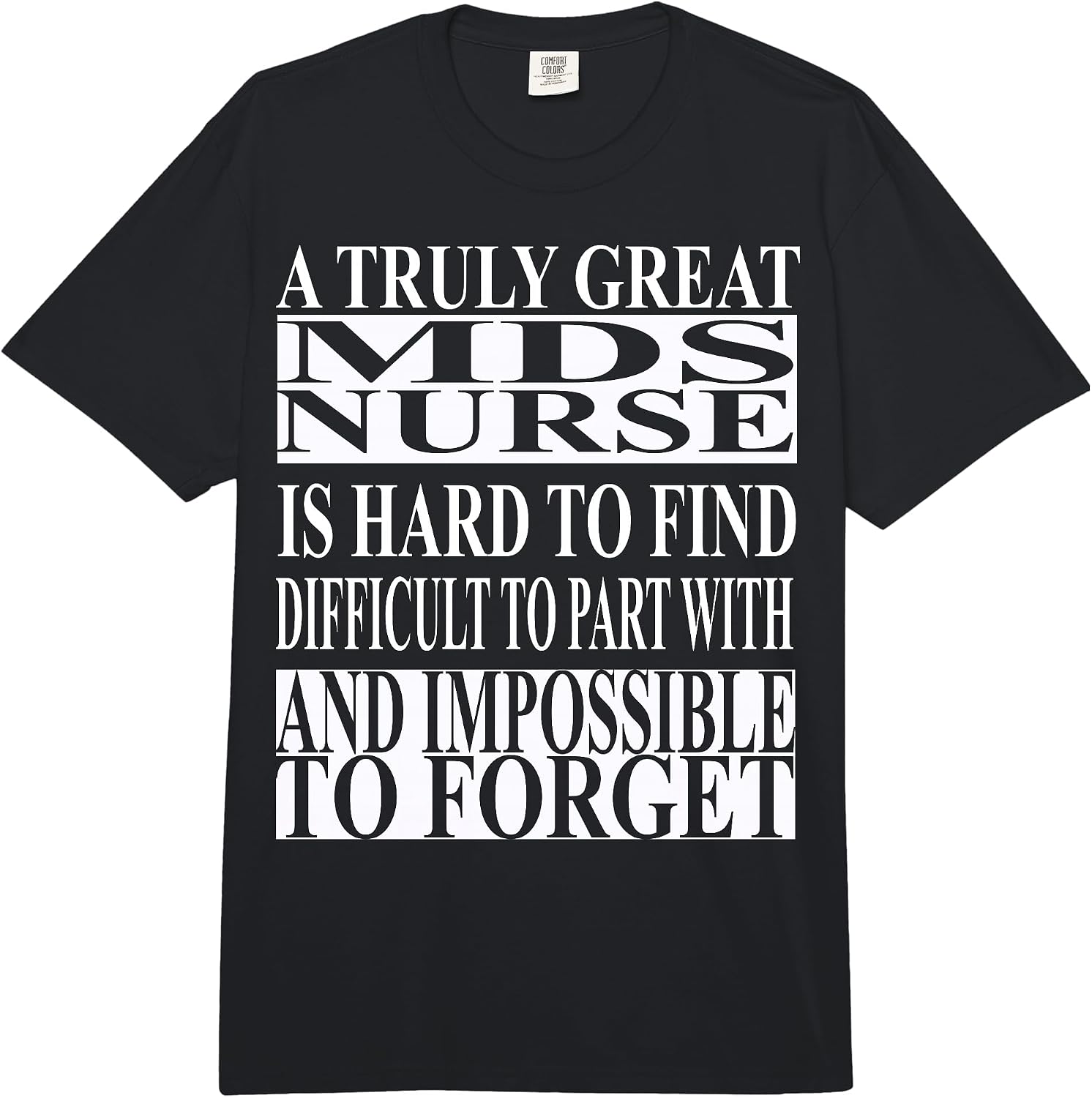 Cool MDS Nurse Quote Merch - Adult & Kids T-Shirts, Sweatshirts & Hoodies apparel design preview 1