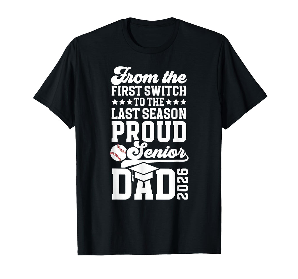 Proud Baseball Senior Dad 2026 Baseball T-Shirt - Novelty Apparel Unisex - T-Shirt, Sweatshirt, Hoodie