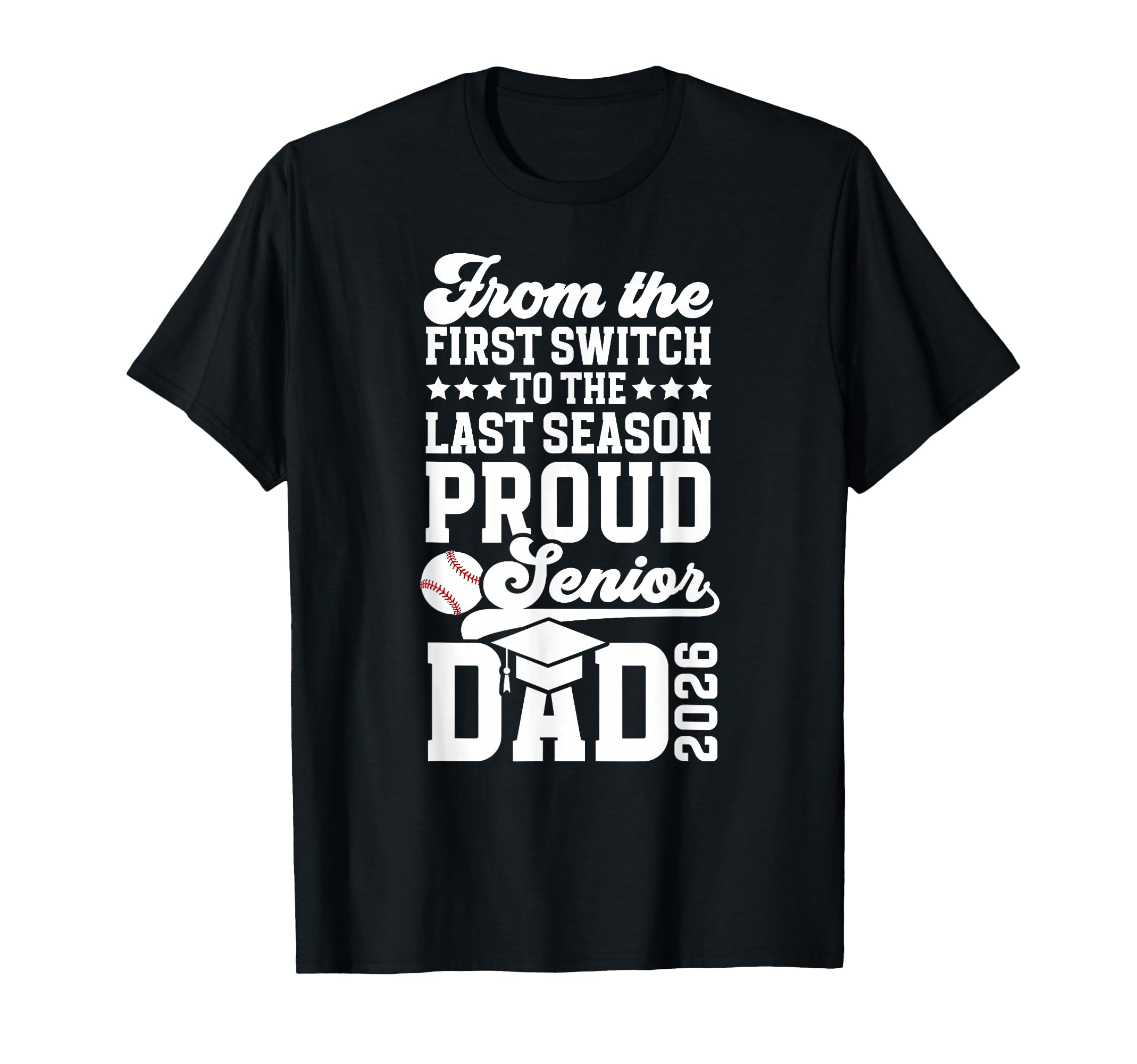 Proud Baseball Senior Dad 2026 Baseball T-Shirt - Novelty Apparel Unisex - T-Shirt, Sweatshirt, Hoodie