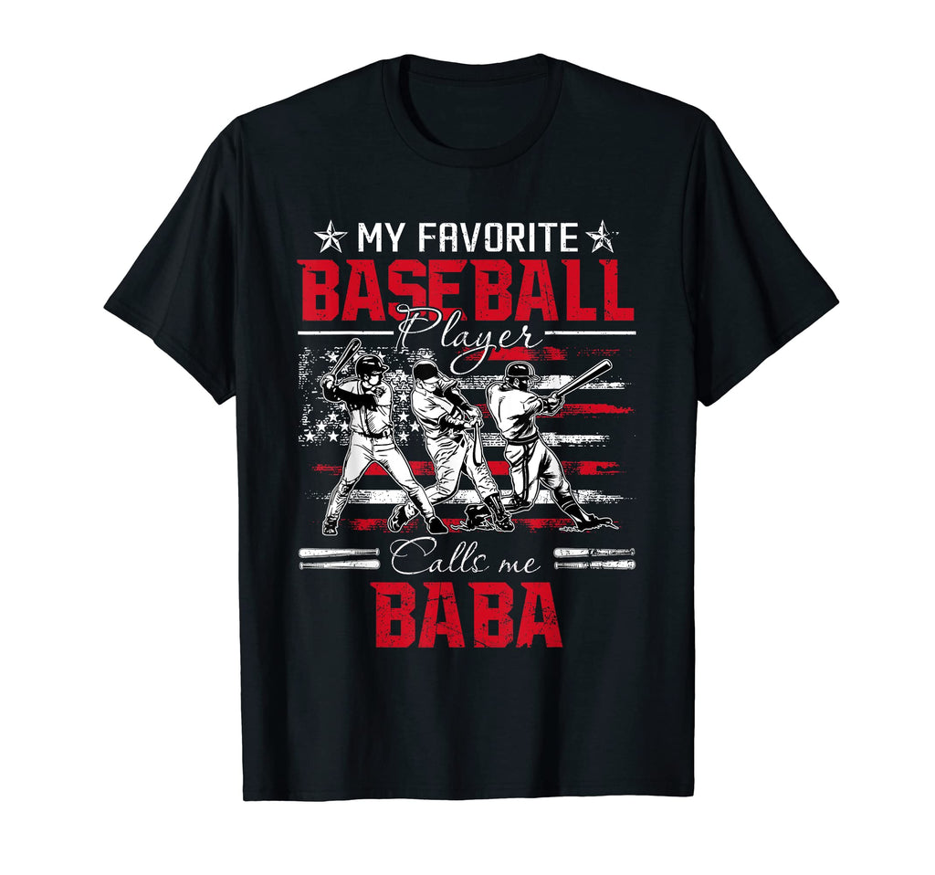 My Favorite Baseball Player Calls Me Baba T-Shirt - Novelty Apparel Unisex - T-Shirt, Sweatshirt, Hoodie
