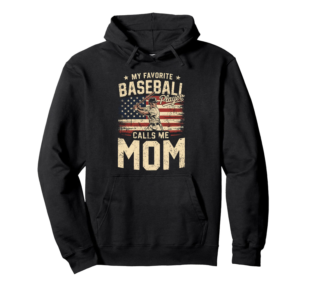 My Favorite Baseball Player Calls Hoodie - Fun Novelty Design for Adults - T-Shirt, Sweatshirt, Hoodie