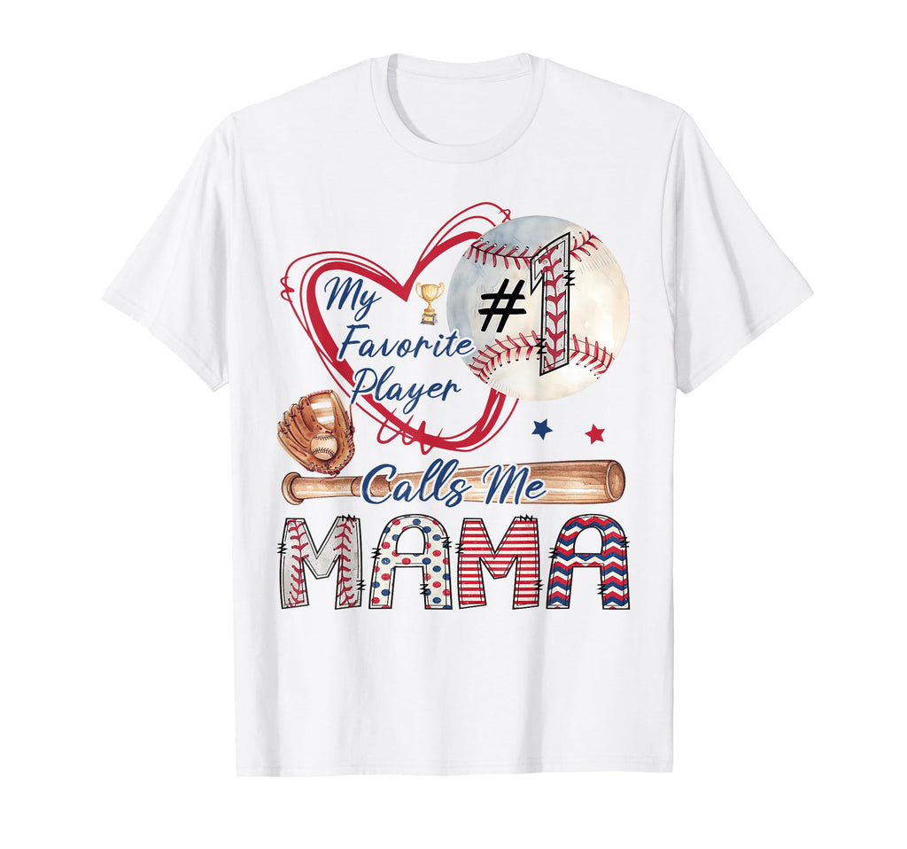My Favorite Player Calls Me Mama T-Shirt - Aesthetic Graphic Unisex - T-Shirt, Sweatshirt, Hoodie