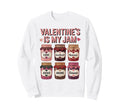 Aesthetic 80S 90S Valentines Day Is Sweatshirt - Streetwear Style Unisex - T-Shirt, Sweatshirt, Hoodie