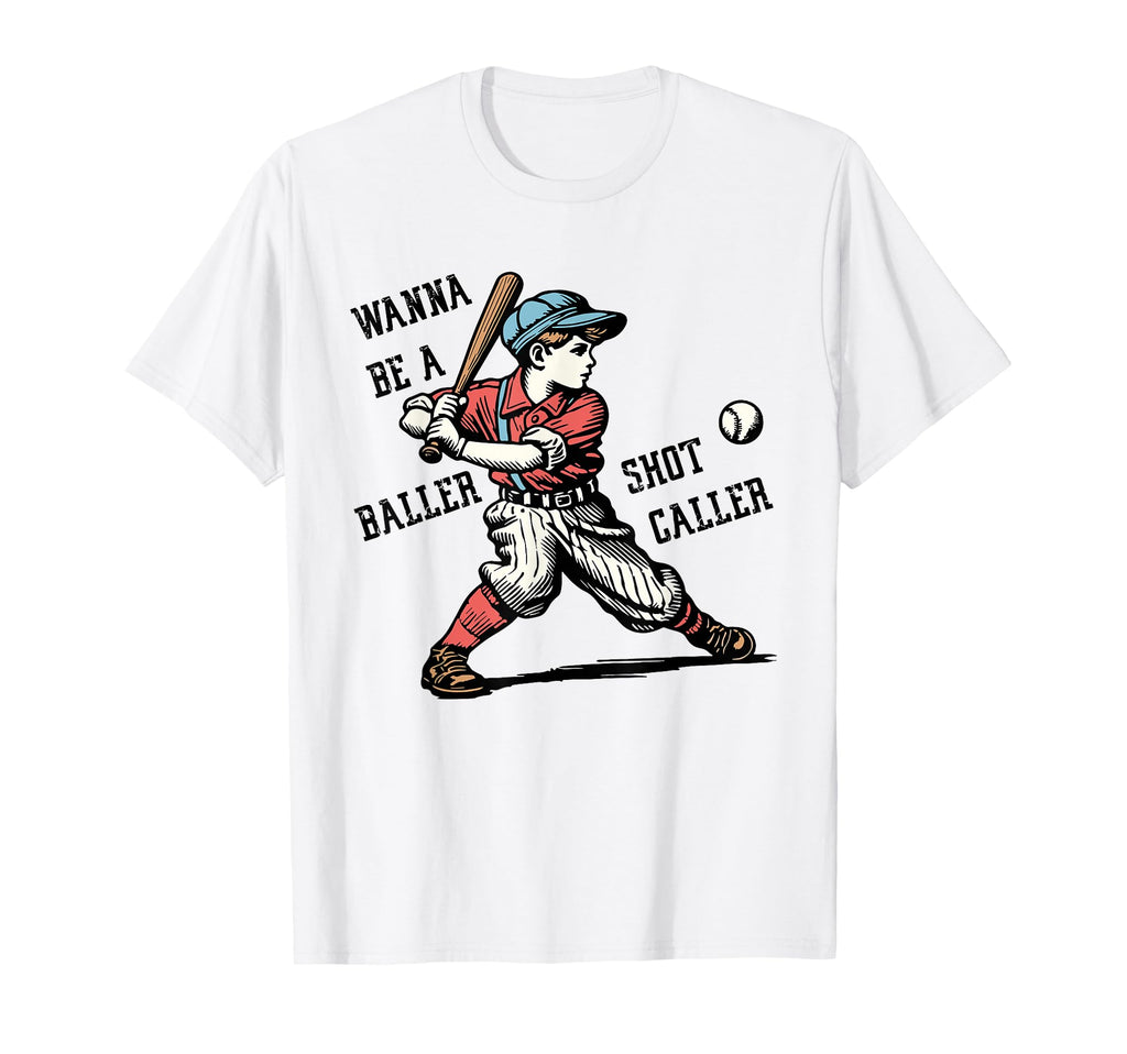 Wanna Be Baller Shot Caller Game Day T-Shirt - Graphic Print Unisex - T-Shirt, Sweatshirt, Hoodie