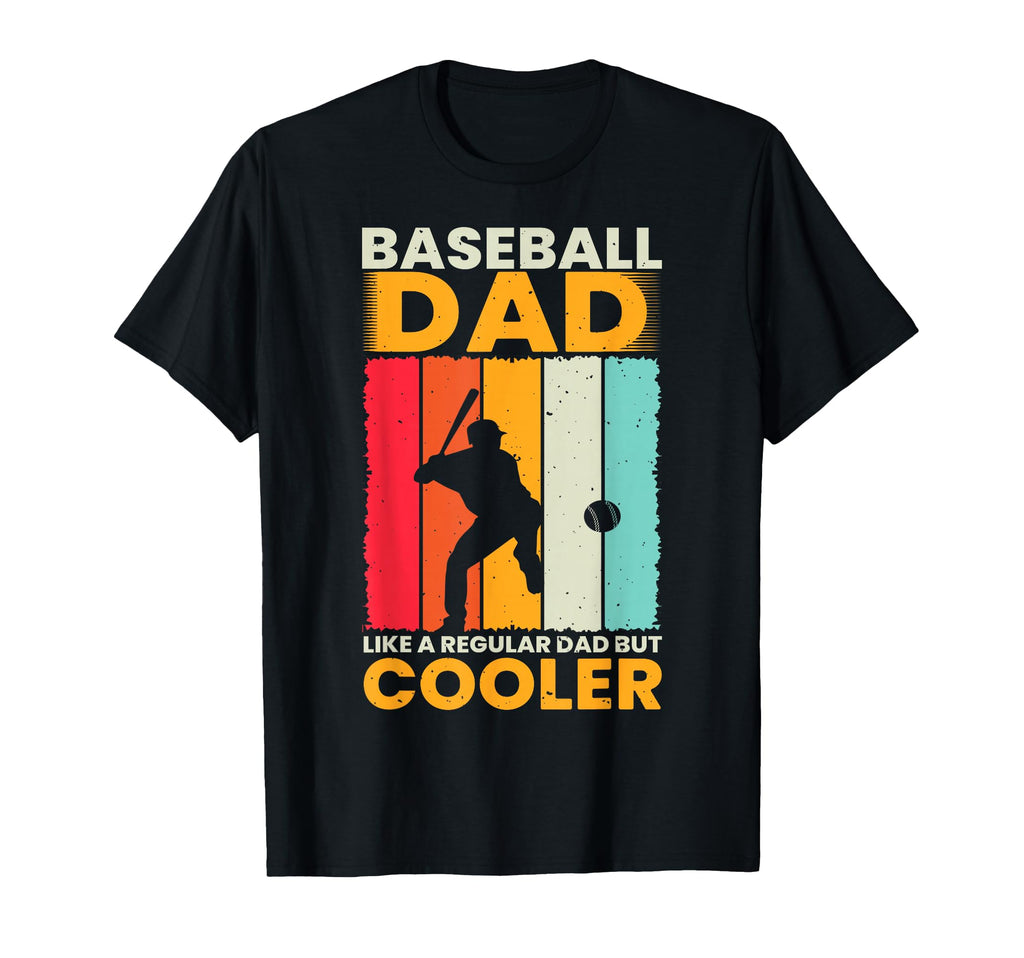 Baseball Dad Like Regular Dad But Cooler T-Shirt - Trendy Graphic Unisex - T-Shirt, Sweatshirt, Hoodie