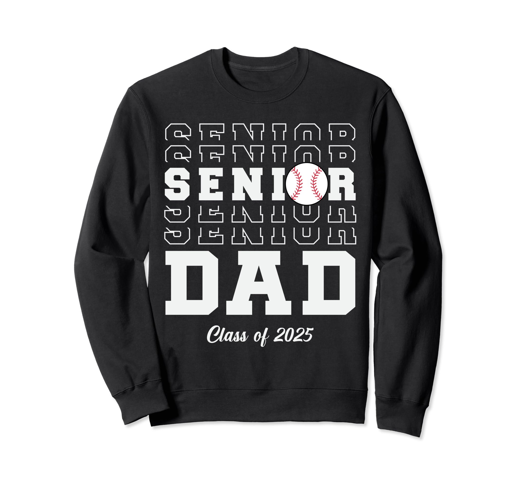Class 2025 Baseball Dad Senior Sweatshirt - Fun Novelty Design Unisex - T-Shirt, Sweatshirt, Hoodie