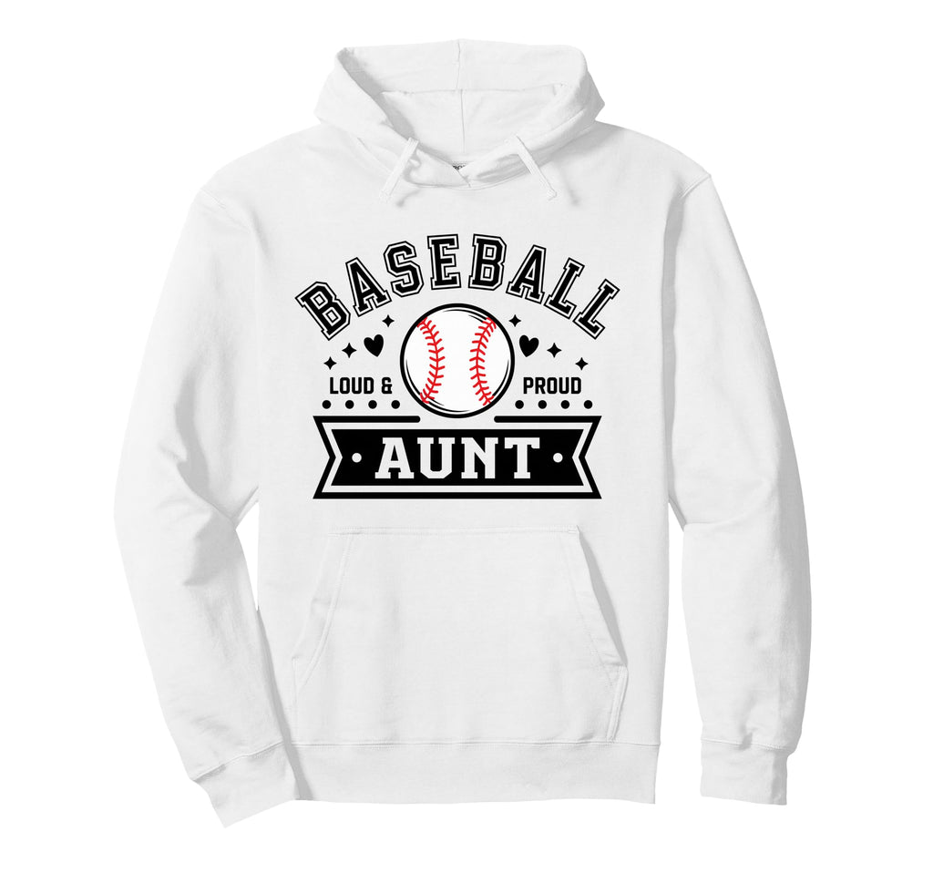 Loud Proud Baseball Aunt Auntie Team Hoodie - Aesthetic Graphic Unisex - T-Shirt, Sweatshirt, Hoodie